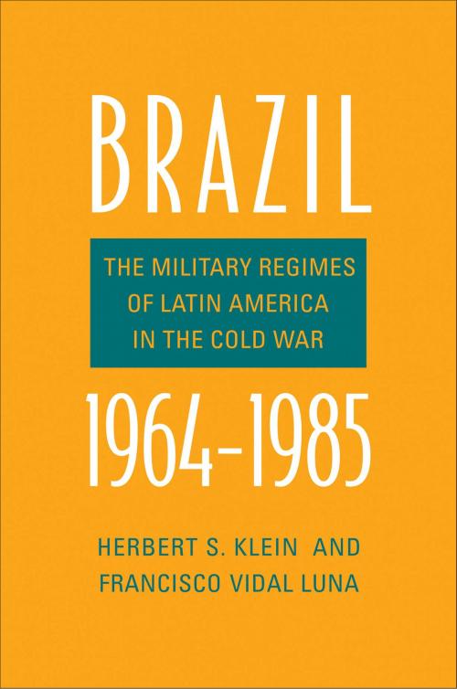 Cover of the book Brazil, 1964-1985 by Herbert S. Klein, Francisco Vidal Luna, Yale University Press