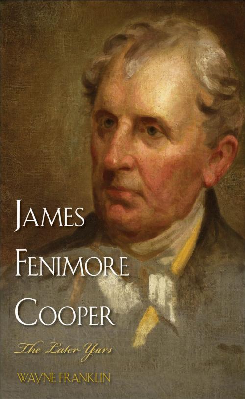Cover of the book James Fenimore Cooper by Wayne Franklin, Yale University Press