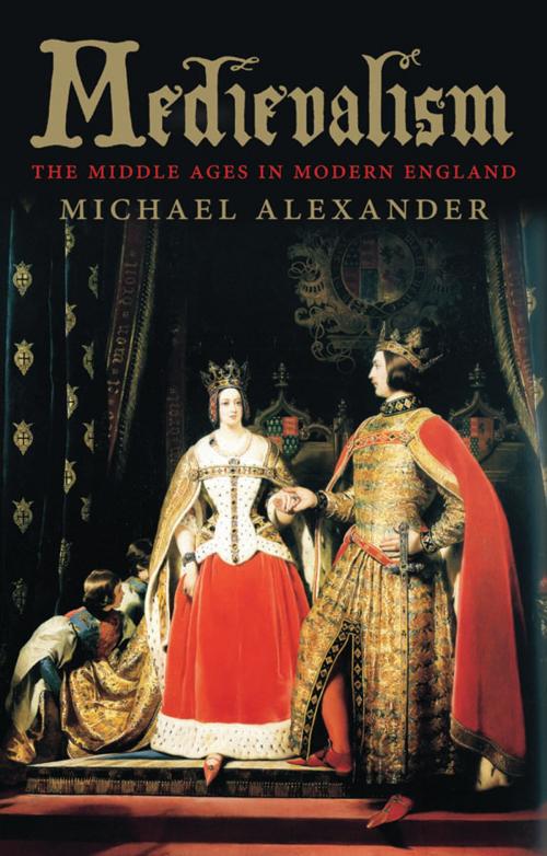 Cover of the book Medievalism by Michael Alexander, Yale University Press