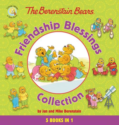 Cover of the book The Berenstain Bears Friendship Blessings Collection by Jan Berenstain, Mike Berenstain, Zonderkidz