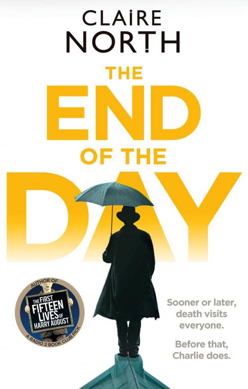 Cover of the book The End of the Day by Claire North, Orbit