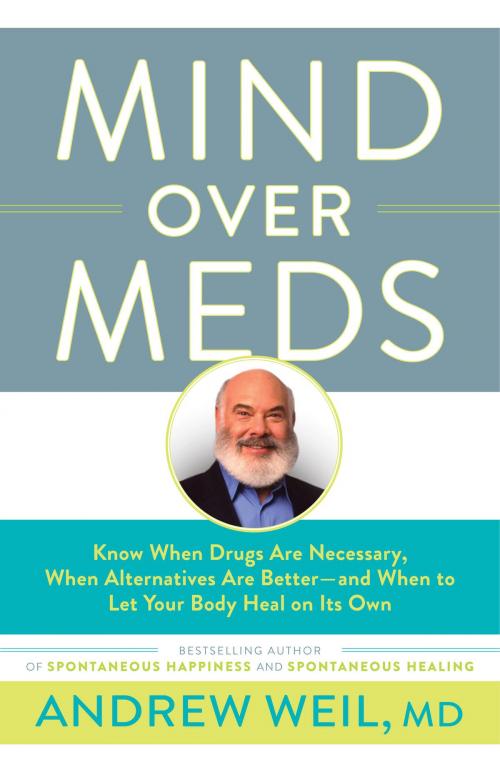 Cover of the book Mind Over Meds by Andrew Weil, MD, Little, Brown and Company