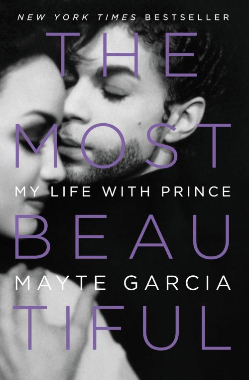 Cover of the book The Most Beautiful by Mayte Garcia, Hachette Books