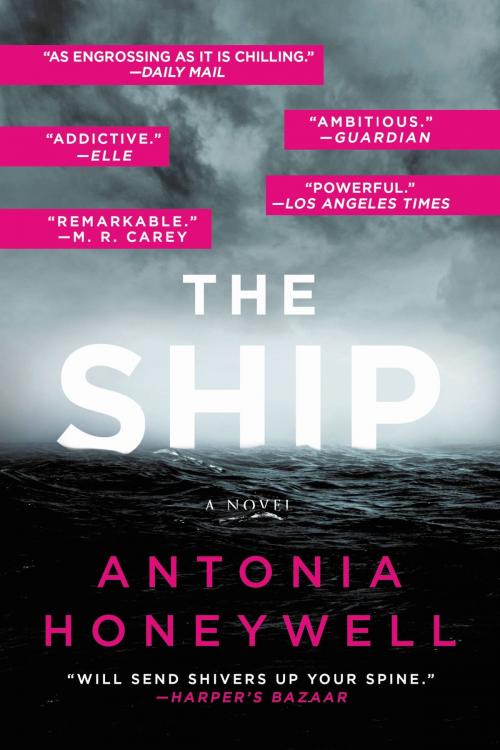 Cover of the book The Ship by Antonia Honeywell, Orbit