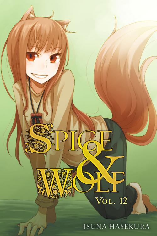 Cover of the book Spice and Wolf, Vol. 12 (light novel) by Isuna Hasekura, Yen Press