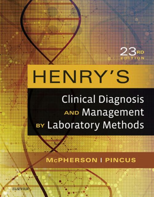 Cover of the book Henry's Clinical Diagnosis and Management by Laboratory Methods E-Book by Richard A. McPherson, MD, MSc, Matthew R. Pincus, MD, PhD, Elsevier Health Sciences