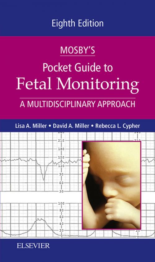 Cover of the book Mosby's Pocket Guide to Fetal Monitoring - E-Book by Lisa A. Miller, CNM, JD, David A. Miller, MD, Rebecca L. Cypher, Elsevier Health Sciences