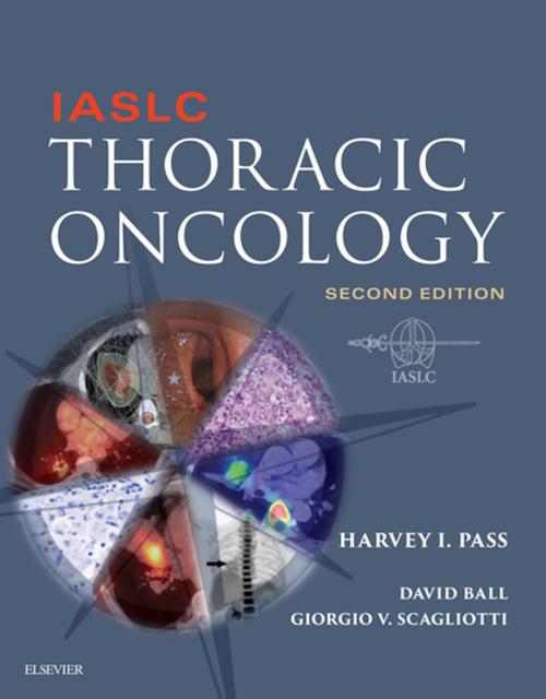 Cover of the book IASLC Thoracic Oncology E-Book by Harvey Pass, MD, David Ball, MD, FRANZCR, Giorgio Scagliotti, MD, PhD, Elsevier Health Sciences