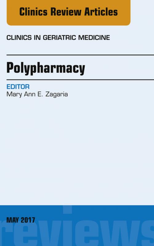 Cover of the book Polypharmacy, An Issue of Clinics in Geriatric Medicine, E-Book by Mary Ann E. Zagaria, PharmD, Elsevier Health Sciences
