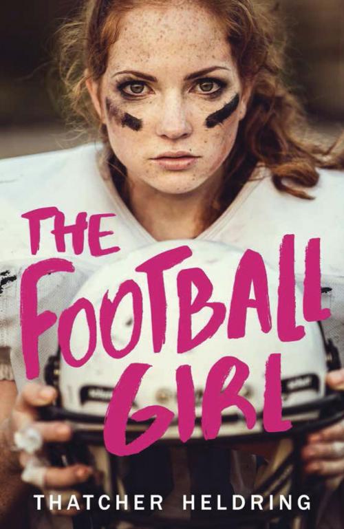 Cover of the book The Football Girl by Thatcher Heldring, Random House Children's Books
