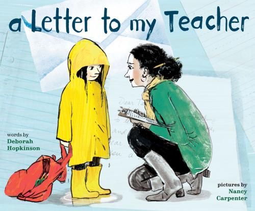 Cover of the book A Letter to My Teacher by Deborah Hopkinson, Random House Children's Books