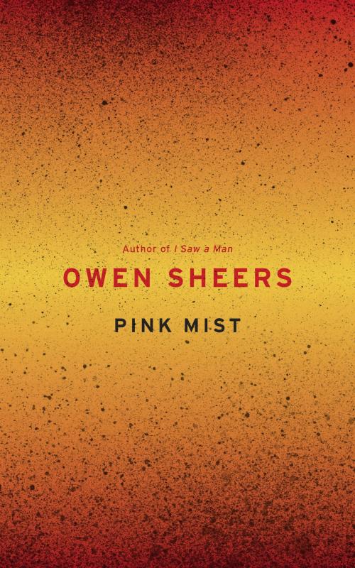 Cover of the book Pink Mist by Owen Sheers, Knopf Doubleday Publishing Group