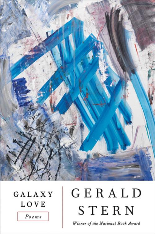 Cover of the book Galaxy Love: Poems by Gerald Stern, W. W. Norton & Company