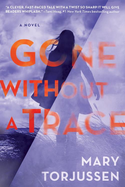 Cover of the book Gone Without a Trace by Mary Torjussen, Penguin Publishing Group