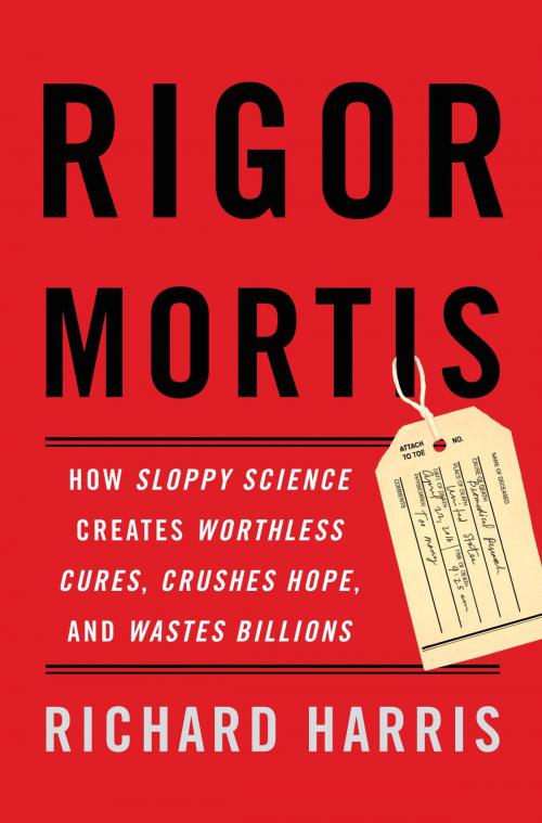Cover of the book Rigor Mortis by Richard Harris, Basic Books