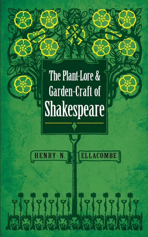 Cover of the book The Plant-Lore and Garden-Craft of Shakespeare by Henry N. Ellacombe, Dover Publications