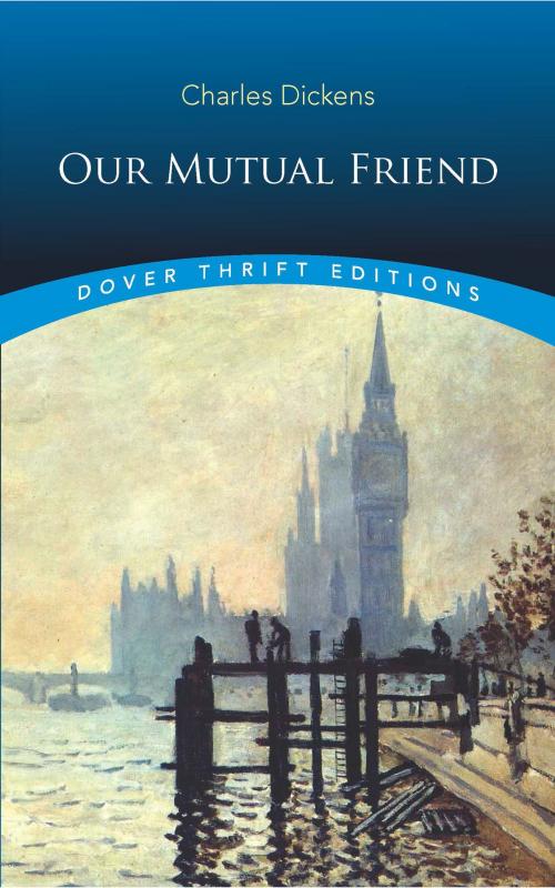 Cover of the book Our Mutual Friend by Charles Dickens, Dover Publications