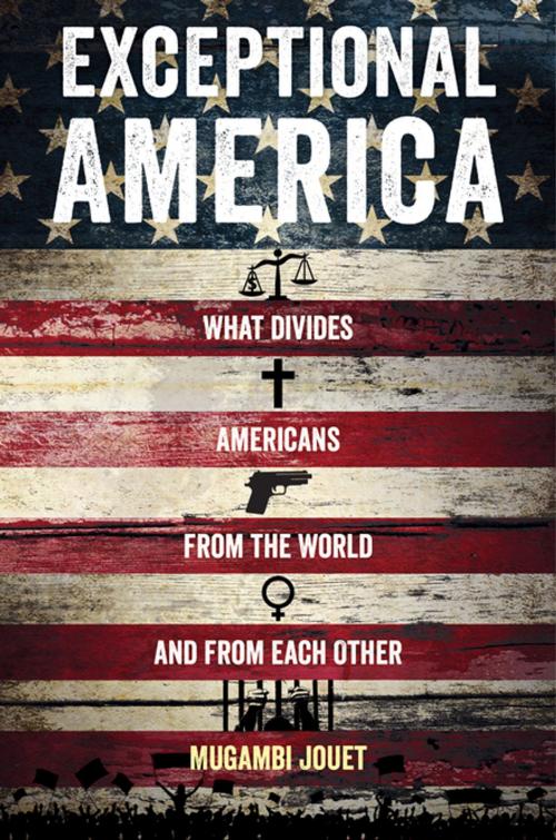 Cover of the book Exceptional America by Mugambi Jouet, University of California Press