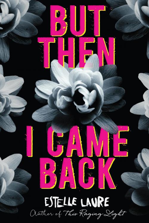 Cover of the book But Then I Came Back by Estelle Laure, HMH Books
