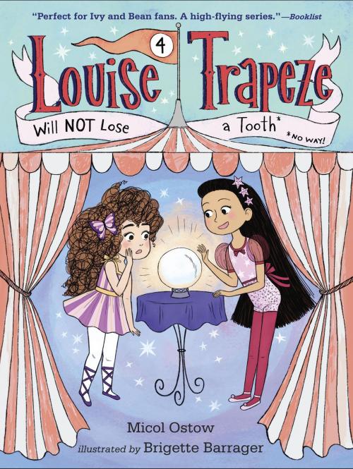 Cover of the book Louise Trapeze Will NOT Lose a Tooth by Micol Ostow, Random House Children's Books