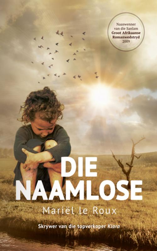 Cover of the book Die naamlose by Mariel Le Roux, Tafelberg