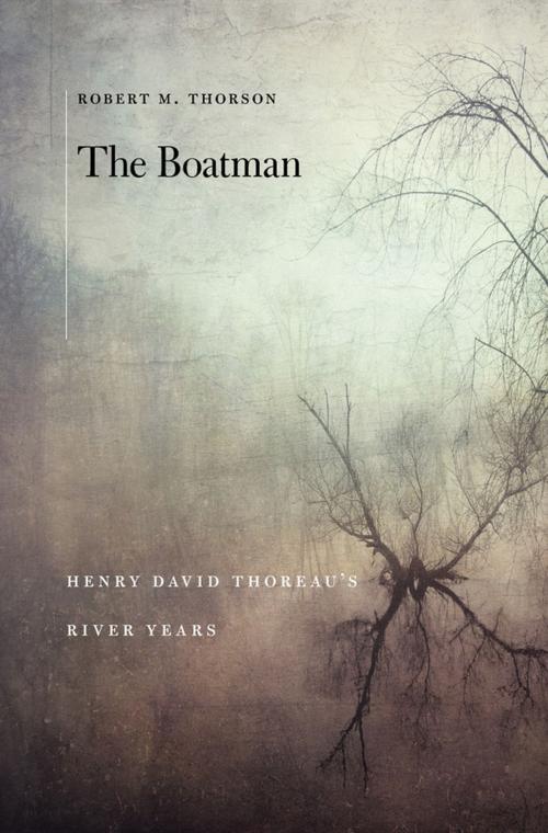 Cover of the book The Boatman by Robert M. Thorson, Harvard University Press