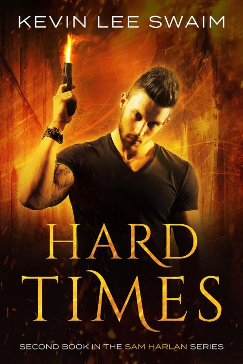 Cover of the book Hard Times by Kevin Lee Swaim, Kevin Lee Swaim