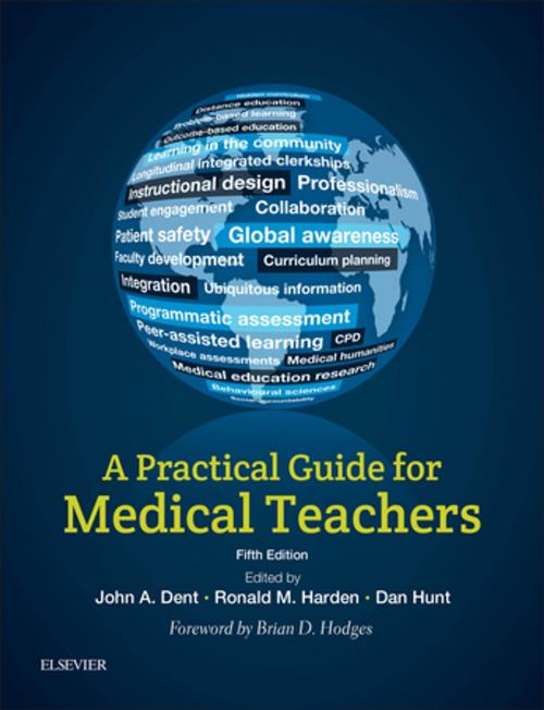 Cover of the book A Practical Guide for Medical Teachers by John Dent, MMEd, MD, FHEA, FRCSEd, Dan Hunt, MD, MBA, Ronald M Harden, OBE MD FRCP(Glas) FRCSEd FRCPC, Elsevier Health Sciences