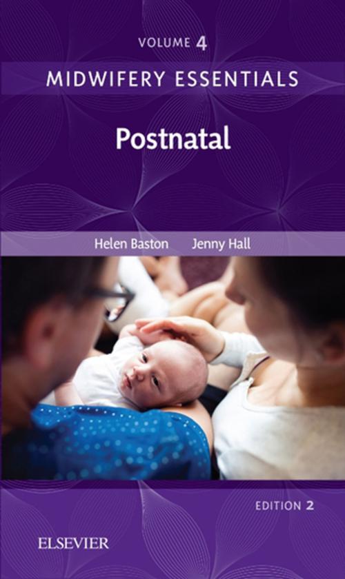 Cover of the book Midwifery Essentials: Postnatal E-Book by Helen Baston, BA(Hons), MMedSci, PhD, PGDipEd, ADM, RN, RM, Jennifer Hall, EdD MSc RN RM ADM PGDip(HE) SFHEA FRCM, Elsevier Health Sciences