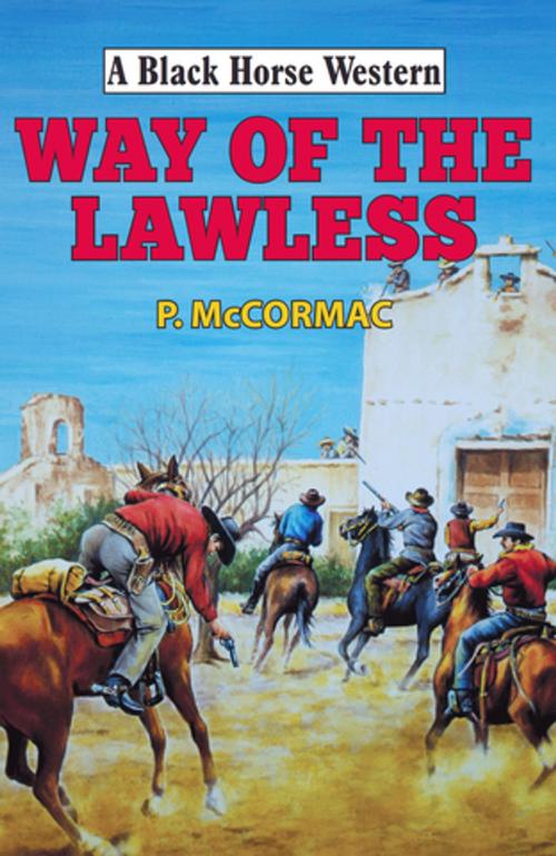 Cover of the book Way of the Lawless by Philip McCormac, Robert Hale