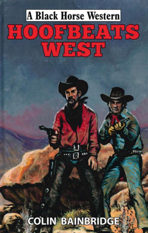 Cover of the book Hoofbeats West by Colin Bainbridge, Robert Hale