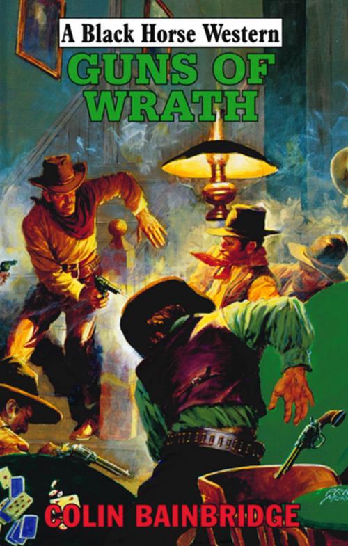 Cover of the book Guns of Wrath by Colin Bainbridge, Robert Hale