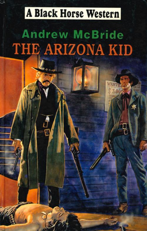 Cover of the book The Arizona Kid by Andrew McBride, Robert Hale