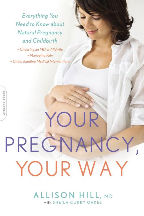 Cover of the book Your Pregnancy, Your Way by Allison Hill, Hachette Books