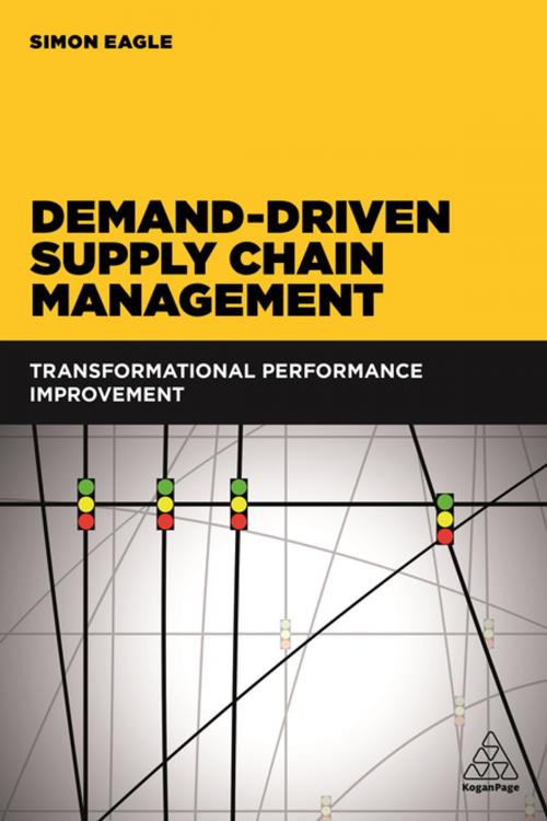 Cover of the book Demand-Driven Supply Chain Management by Simon Eagle, Kogan Page