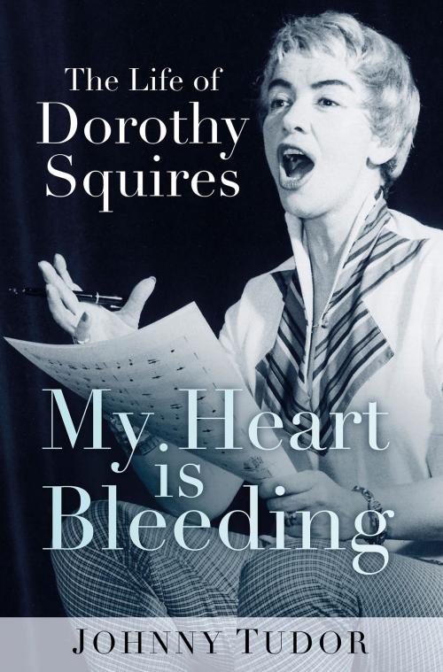Cover of the book My Heart Is Bleeding by Johnny Tudor, The History Press