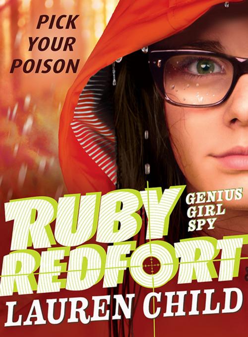 Cover of the book Ruby Redfort Pick Your Poison by Lauren Child, Candlewick Press