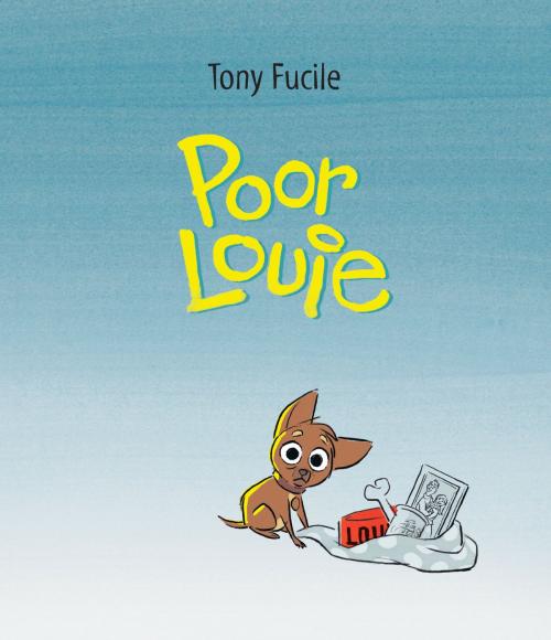 Cover of the book Poor Louie by Tony Fucile, Candlewick Press