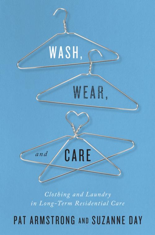 Cover of the book Wash, Wear, and Care by Pat Armstrong, Suzanne Day, MQUP