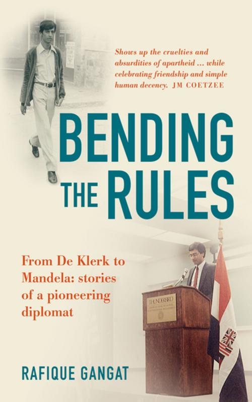 Cover of the book Bending the Rules by Rafique Gangat, Kwela
