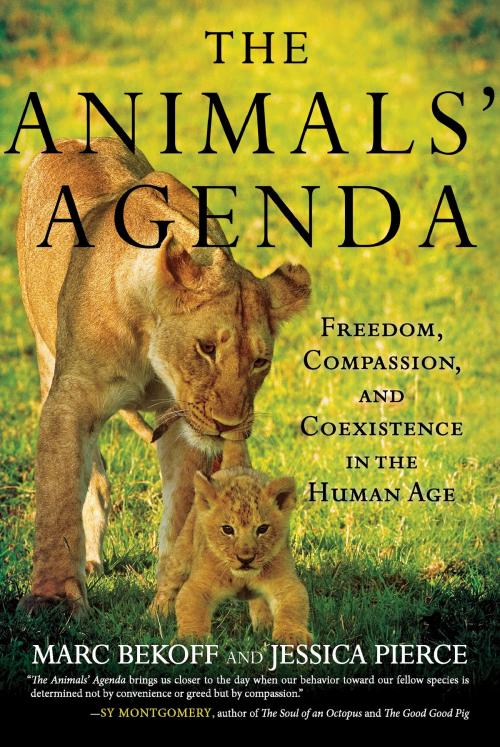 Cover of the book The Animals' Agenda by Jessica Pierce, Marc Bekoff, Ph.D., Beacon Press