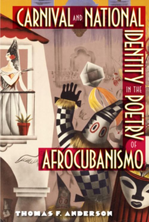 Cover of the book Carnival and National Identity in the Poetry of Afrocubanismo by Thomas F. Anderson, University Press of Florida