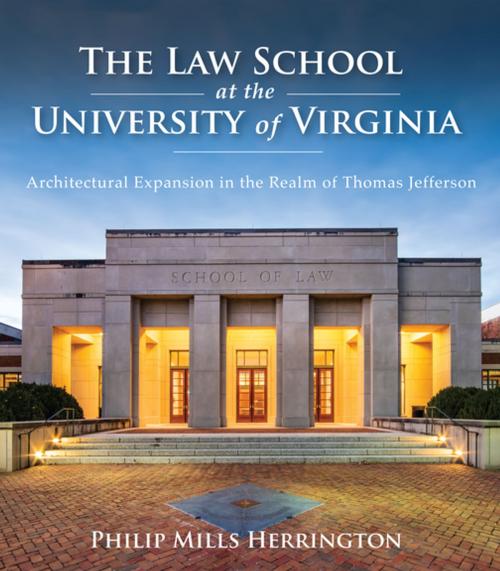 Cover of the book The Law School at the University of Virginia by Philip Mills Herrington, University of Virginia Press