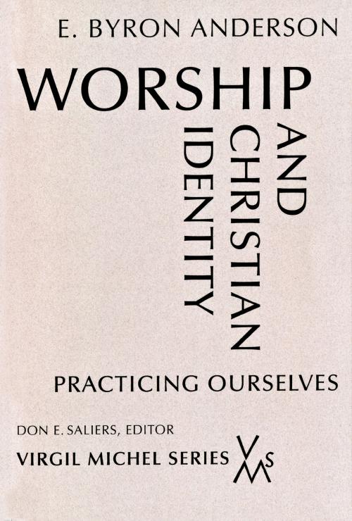 Cover of the book Worship and Christian Identity by E. Byron Anderson, Liturgical Press
