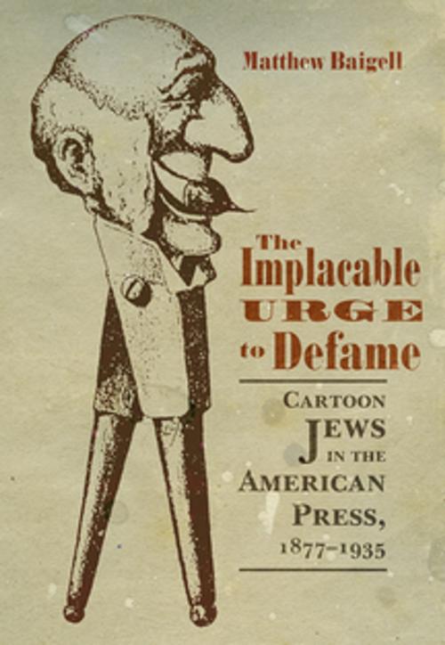 Cover of the book The Implacable Urge to Defame by Matthew Baigell, Syracuse University Press