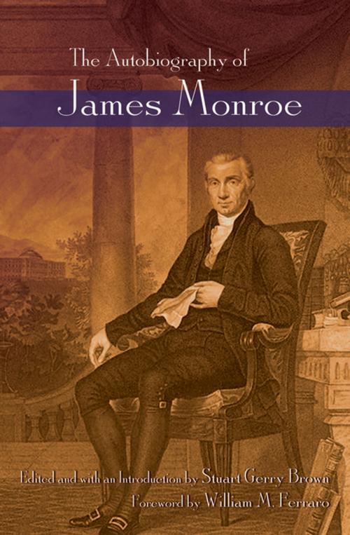 Cover of the book The Autobiography of James Monroe by , Syracuse University Press