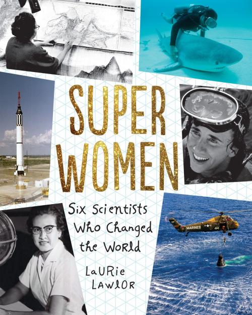Cover of the book Super Women by Laurie Lawlor, Holiday House
