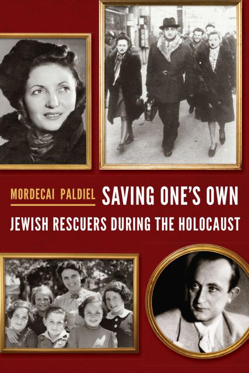 Cover of the book Saving One's Own by Mordecai Paldiel, The Jewish Publication Society