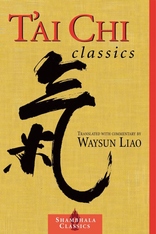 Cover of the book T'ai Chi Classics by Waysun Liao, Shambhala