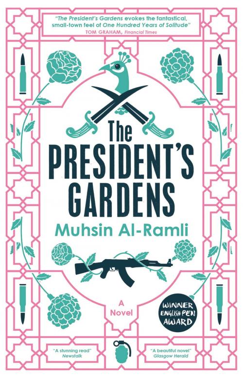 Cover of the book The President's Gardens by Muhsin Al-Ramli, Quercus Publishing